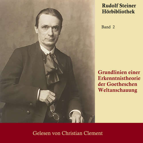 Hoerbuch Grundlinien einer Erkenntnistheorie - Rudolf Steiner - Christian Clement