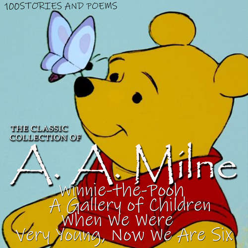 Audiobook The Сlassic Сollection of A. A. Milne. 100 Stories and Poems - A. A. MILNE - Peter Coates