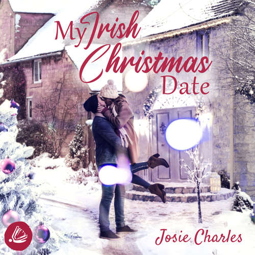 Hoerbuch My Irish Christmas Date - Josie Charles - Chistopher Mayer
