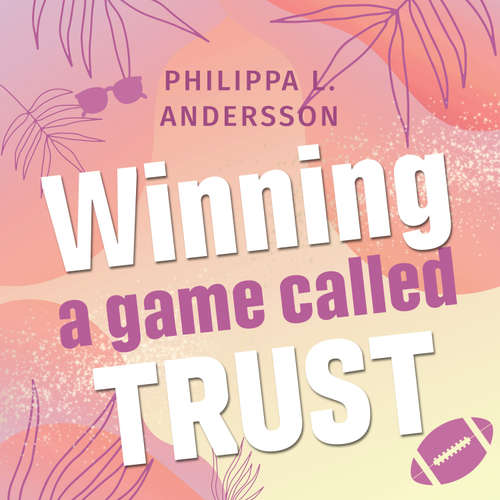 Hoerbuch Winning a game called Trust - Philippa L. Andersson - Stephanie Preis