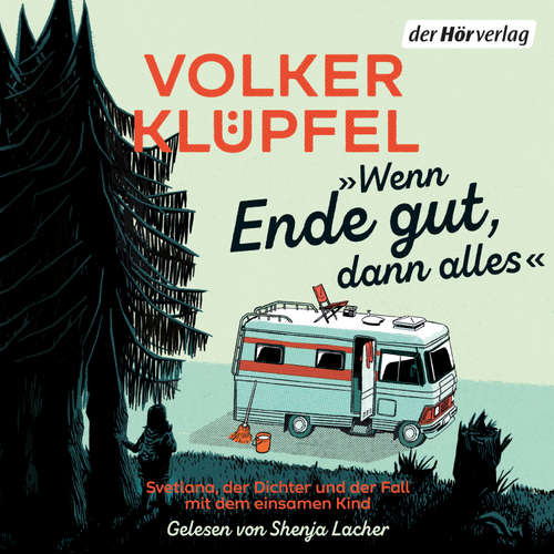 Hoerbuch »Wenn Ende gut, dann alles« - Volker Klüpfel - Shenja Lacher
