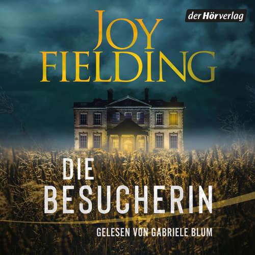 Hoerbuch Die Besucherin - Joy Fielding - Gabriele Blum