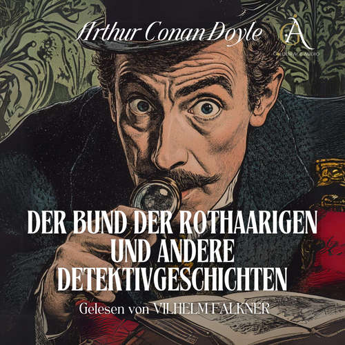 Hoerbuch Der Bund der Rothaarigen und andere Detektivgeschichten - Sherlock Holmes Hörbuch - Arthur Conan Doyle - Vilhelm Falkner