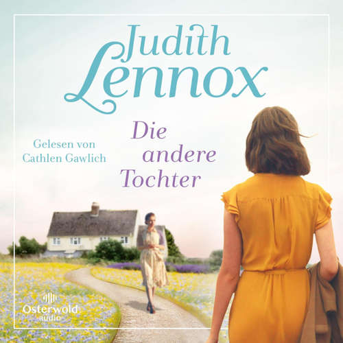 Hoerbuch Die andere Tochter - Judith Lennox - Cathlen Gawlich