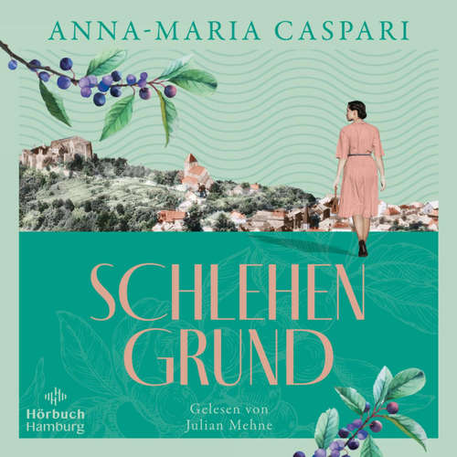 Hoerbuch Schlehengrund - Anna-Maria Caspari - Julian Mehne