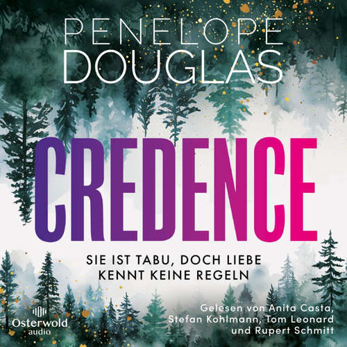 Hoerbuch Credence – Sie ist tabu, doch Liebe kennt keine Regeln - Penelope Douglas - Anita Casta
