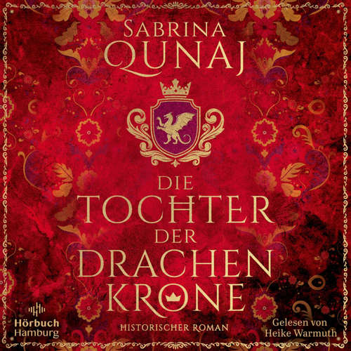Hoerbuch Die Tochter der Drachenkrone - Sabrina Qunaj - Heike Warmuth
