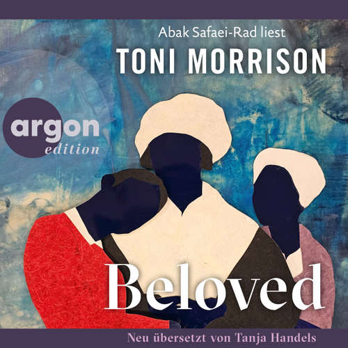Hoerbuch Beloved - Toni Morrison - Abak Safaei-Rad
