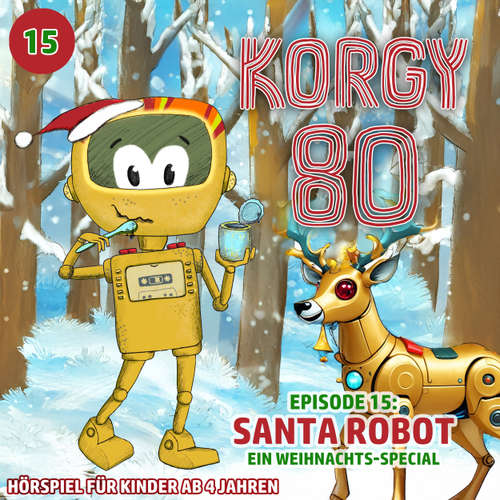 Hoerbuch Korgy 80, Episode 15: Santa Robot - Ein Weihnachts-Special - Thomas Bleskin - Thomas Bleskin