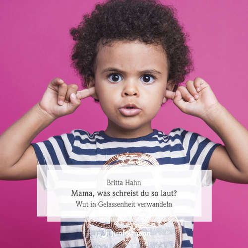 Hoerbuch Mama, was schreist du so laut? - Britta Hahn - Leonie Rommerskirchen