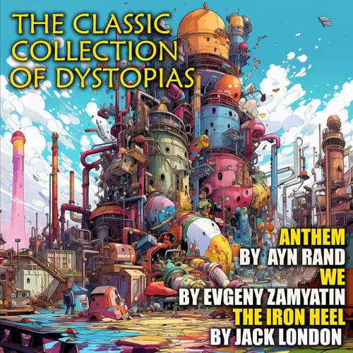 Audiobook The Classic Collection of Dystopias - Ayn Rand - Mark Bowen