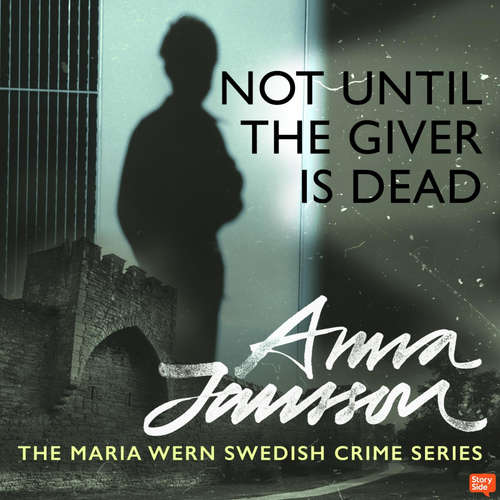 Audiobook Maria Wern 10: Not Until the Giver is Dead - Anna Jansson - Sofia Engstrand