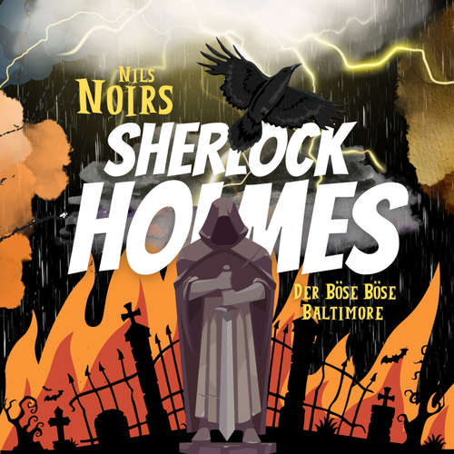 Hoerbuch Nils Noirs Sherlock Holmes, Staffel 1, Folge 2: Der böse böse Baltimore - Nils Noir - Nils Noir