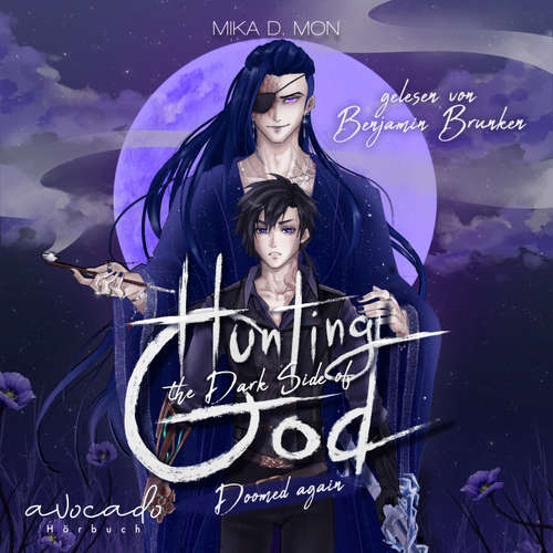 Hoerbuch Hunting the Dark Side of God - Doomed again (Band 1) - Mika D. Mon - Benjamin Brunken