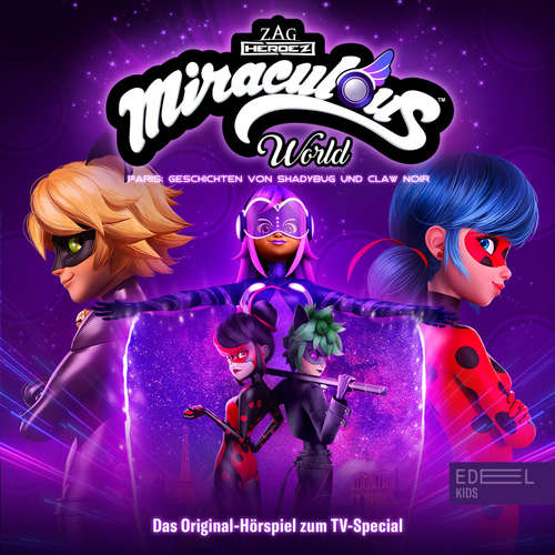 Hoerbuch Miraculous World - Paris: Geschichten von Shadybug und Claw Noir (Das Original-Hörspiel zum TV-Special) - Burkhard Hofmann - Susanne Sternberg