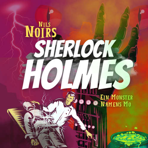 Hoerbuch Nils Noirs Sherlock Holmes, Staffel 3 Folge 3: Ein Monster namens Mo - Nils Noir - Nils Noir