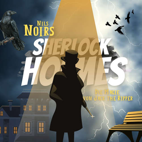 Hoerbuch Nils Noirs Sherlock Holmes, Staffel 3 Folge 2: Die Magie von Jack the Ripper - Nils Noir - Nils Noir