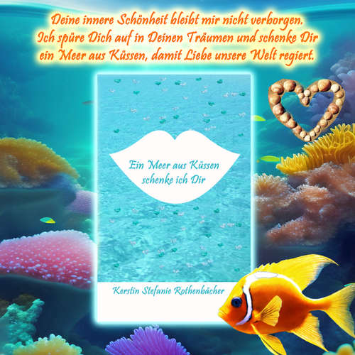 Hoerbuch Ein Meer aus Küssen schenke ich Dir - Kerstin Stefanie Rothenbächer - Kerstin Stefanie Rothenbächer