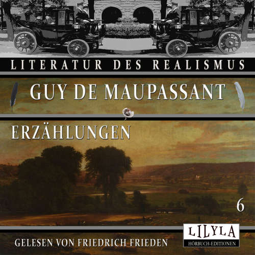 Hoerbuch Erzählungen 6 - Guy De Maupassant - Friedrich Frieden
