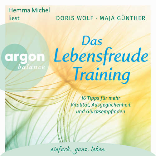 Hoerbuch Das Lebensfreude-Training - Dr. Doris Wolf - Hemma Michel