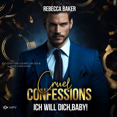 Hoerbuch Cruel Confessions: Ich will dich, Baby! - Las Vegas Lovestories, Buch 8 - Rebecca Baker - Jeanne Jaeger