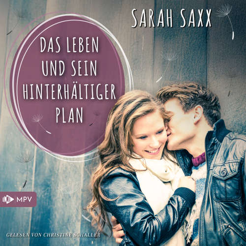 Hoerbuch Das Leben und sein hinterhältiger Plan - Sarah Saxx - Christine Schaller