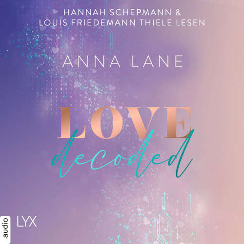 Hoerbuch Love, decoded - Anna Lane - Hannah Schepmann