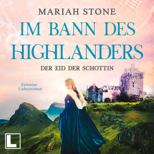 Hoerbuch Der Eid der Schottin - Mariah Stone - Luise Noemi Kühn