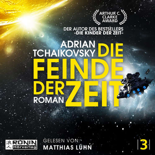 Hoerbuch Die Feinde der Zeit - Die Zeit-Saga, Band 3 - Adrian Tchaikovsky - Matthias Lühn