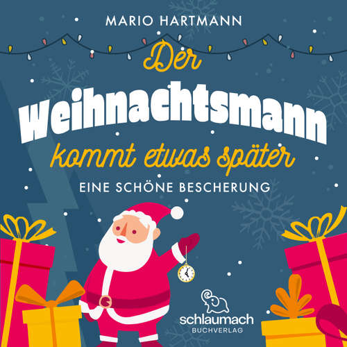 Hoerbuch Der Weihnachtsmann kommt etwas später - Mario Hartmann - Mario Hartmann
