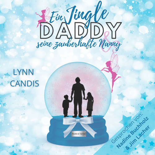 Hoerbuch Ein Jingle Daddy und seine zauberhafte Nanny - Lynn Candis - Nadine Buchholz