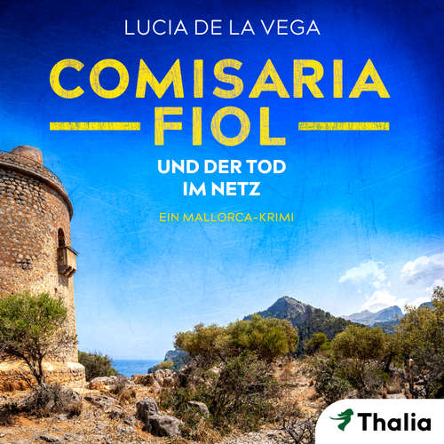 Hoerbuch Comisaria Fiol und der Tod im Netz - Lucia de la Vega - Vera Teltz