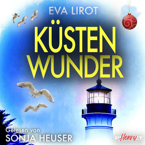 Hoerbuch KÜSTENWUNDER: Ostseekrimi - Weihnachtskrimi - Inselkrimi (Die Kommissarin auf der Insel 10) - Eva Lirot - Sonja Heuser
