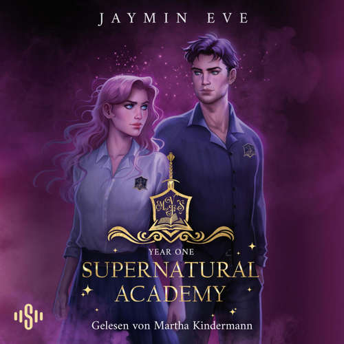 Hoerbuch Supernatural Academy: Year One (Supernatural Academy 1) - Jaymin Eve - Martha Kindermann