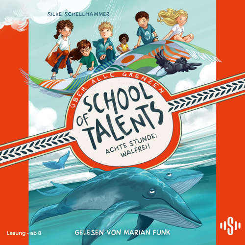 Hoerbuch School of Talents 8: Achte Stunde: Walfrei! - Silke Schellhammer - Marian Funk