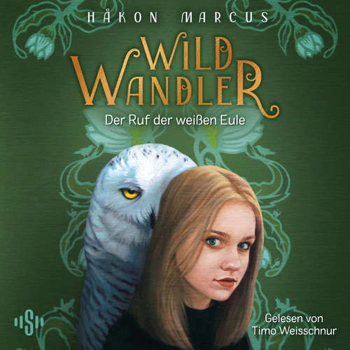 Hoerbuch Wildwandler: Wildwandler – Der Ruf der weißen Eule - Håkon Marcus - Timo Weisschnur