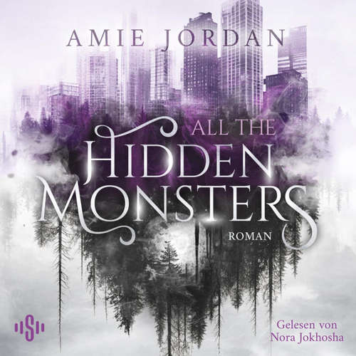 Hoerbuch All The Hidden Monsters 1: All The Hidden Monsters - Amie Jordan - Nora Jokhosha