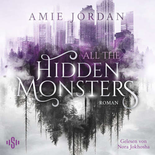 Hoerbuch All The Hidden Monsters 1: All The Hidden Monsters - Amie Jordan - Nora Jokhosha
