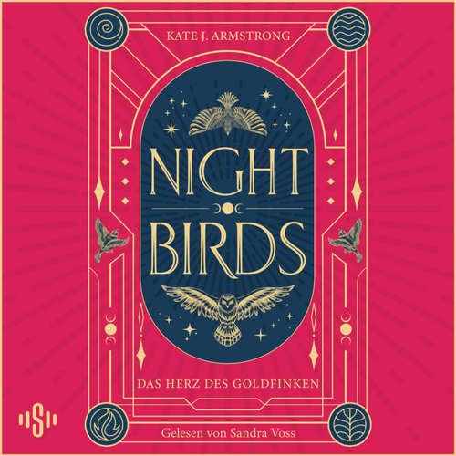 Hoerbuch Nightbirds 2: Das Herz des Goldfinks - Kate J. Armstrong - Sandra Voss