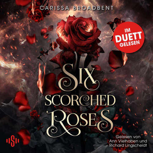Hoerbuch Six Scorched Roses (Crowns of Nyaxia) - Carissa Broadbent - Richard Lingscheidt