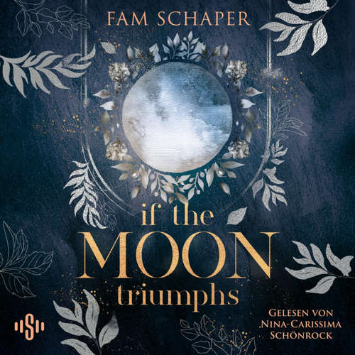 Hoerbuch If the Moon Triumphs - Fam Schaper - Nina-Carissima Schönrock
