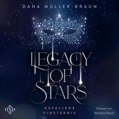 Hoerbuch Legacy of Stars 2: Gefallene Finsternis - Dana Müller-Braun - Sebastian Fischer