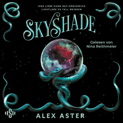Hoerbuch Lightlark 3: Skyshade - Alex Aster - Nina Reithmeier