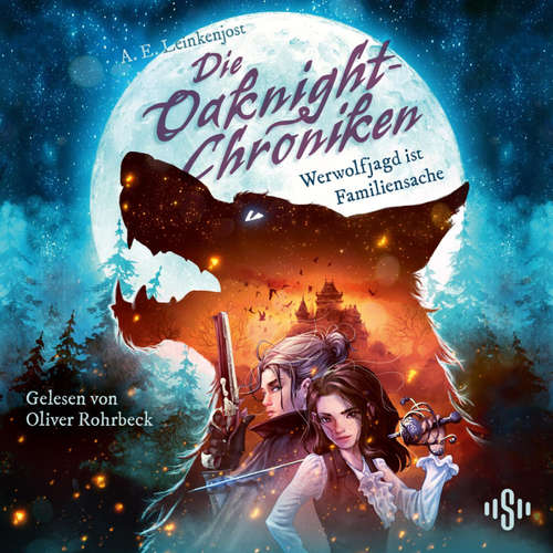 Hoerbuch Die Oaknight-Chroniken 1: Werwolfjagd ist Familiensache - André Leinkenjost - Oliver Rohrbeck
