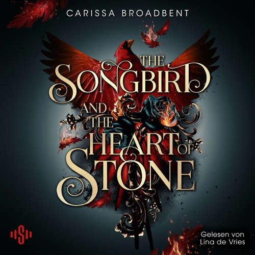 Hoerbuch The Songbird and the Heart of Stone (Crowns of Nyaxia 3) - Carissa Broadbent - Lina de Vries