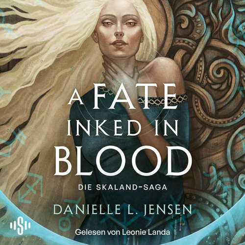 Hoerbuch A Fate inked in Blood (Skaland-Saga 1) - Danielle L. Jensen - Leonie Landa