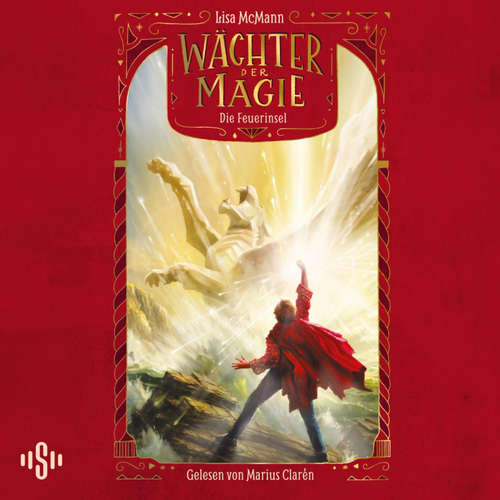 Hoerbuch Wächter der Magie – Die Feuerinsel (Wächter der Magie 3) - Lisa McMann - Marius Clarén