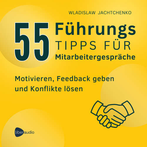 Hoerbuch 55 Führungstipps für Mitarbeitergespräche - Wladislaw Jachtchenko - Wladislaw Jachtchenko