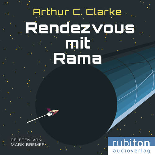 Hoerbuch Rendezvous mit Rama - Arthur C. Clarke - Mark Bremer