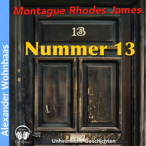 Hoerbuch Nummer 13 - Montague Rhodes James - Alexander Wohnhaas